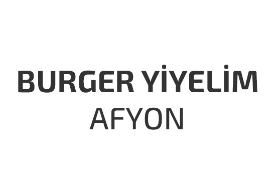 Burger Yiyelim Afyon