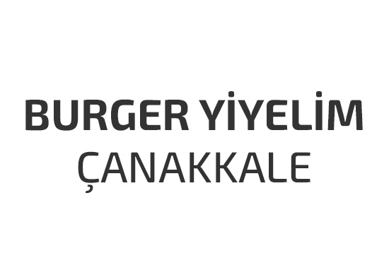 Burger Yiyelim Çanakkale