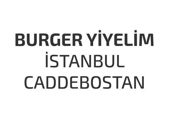 burger-yiyelim-istanbul-caddebostan