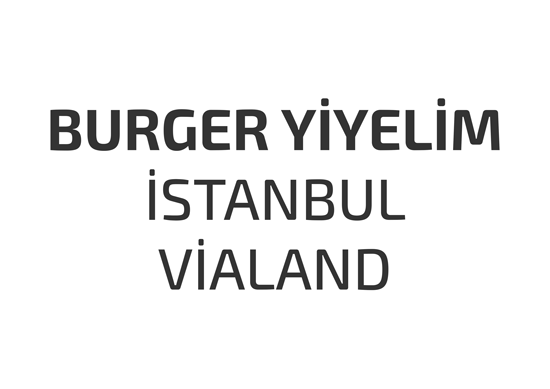 burger-yiyelim-istanbul-vialand